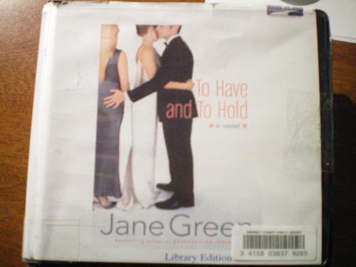 To Have and to Hold (Lib)(CD) by Jane Green