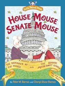 House Mouse, Senate Mouse by Peter W. Barnes