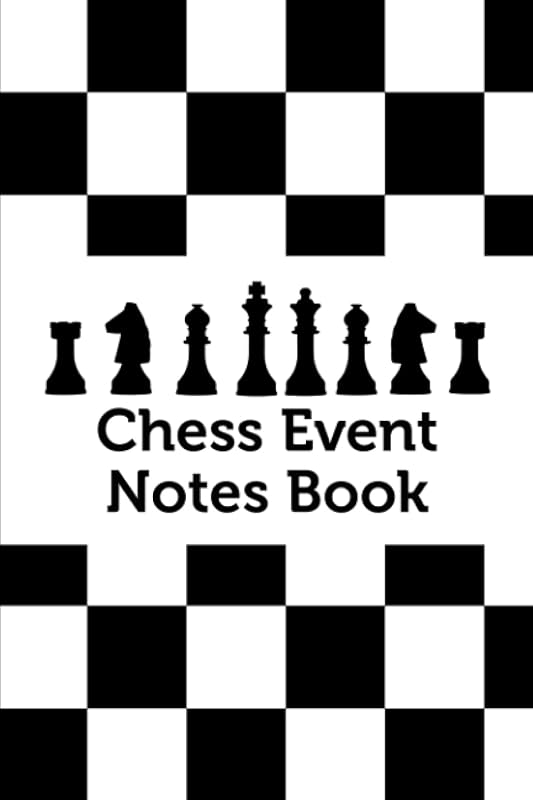 Chess Event Notes Book: Chess Tournament Notes Book for Recording Each Move in a Chess Game - Black and White Checks Cover by Raymond Olsson