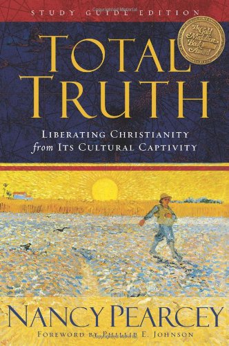 Total Truth by Nancy Pearcey