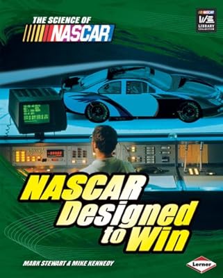 NASCAR Designed to Win (Science of NASCAR)
