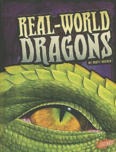 Real-World Dragons by Matt Doeden