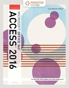 Bundle: Illustrated Microsoft Office 365 & Access 2016: Intermediate + MindTap Computing, 1 term (6 months) Printed Access Card for Friedrichsen's ... Office 365 & Access 2016: Comprehensive