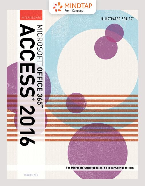Bundle: Illustrated Microsoft Office 365 & Access 2016: Intermediate + MindTap Computing, 1 term (6 months) Printed Access Card for Friedrichsen's ... Office 365 & Access 2016: Comprehensive by Lisa Friedrichsen