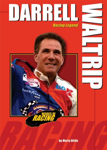 Darrell Waltrip: Racing Legend (Heroes of Racing) by Martin Gitlin