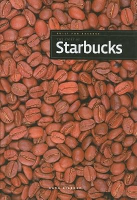 The Story of Starbucks (Built for Success)