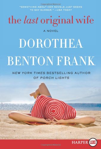 The Last Original Wife LP by Dorothea Benton Frank