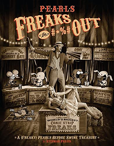 Pearls Freaks the #*%# Out: A (Freaky) Pearls Before Swine Treasury (Pearls Before Swine Treasury Boxset Book 6) by Stephan Pastis