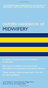 Oxford Handbook of Midwifery (Oxford Handbooks in Nursing) by Janet Medforth