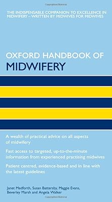 Oxford Handbook of Midwifery (Oxford Handbooks in Nursing)