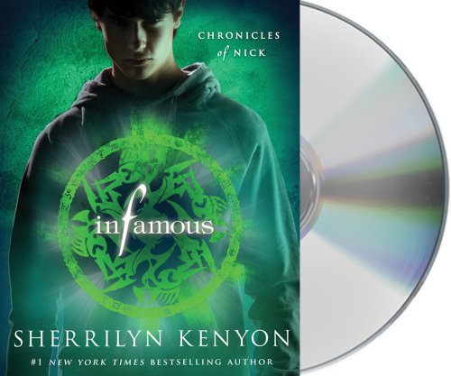Infamous: Chronicles of Nick by Sherrilyn Kenyon