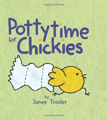 Pottytime for Chickies by Janee Trasler