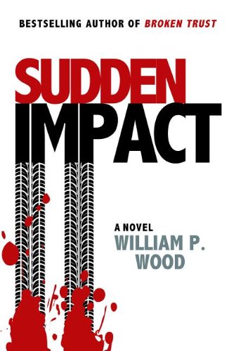 Sudden Impact by William P. Wood