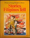 Stories Filipinos Tell (Philacor Young People's Library)