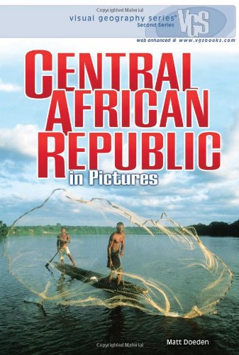 Central African Republic in Pictures (Visual Geography (Twenty-First Century)) by Matt Doeden