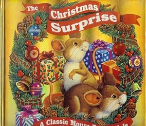 The Christmas Surprise: A Classic Mouse Family Tale - A Pop-Up, Lift-the-Flap Book --2006 publication.