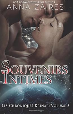 Souvenirs Intimes: Les Chroniques Krinar: Volume 3
