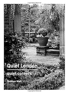 Quiet London: Quiet Corners