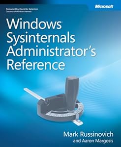 Windows Sysinternals Administrator's Reference by Aaron Margosis
