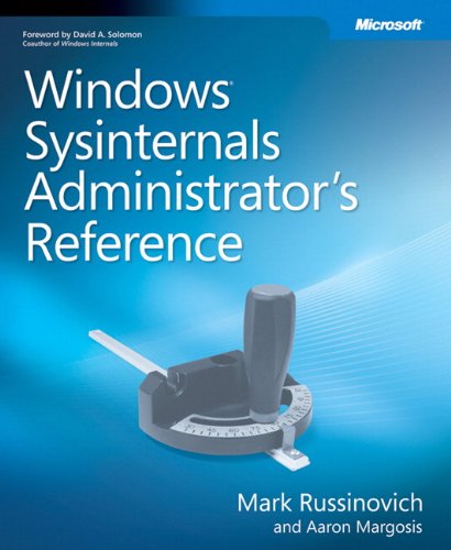 Windows Sysinternals Administrator's Reference by Aaron Margosis