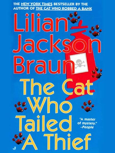 The Cat Who Tailed a Thief (Cat Who... Book 19) by Lilian Jackson Braun