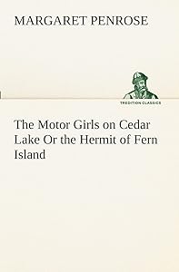 The Motor Girls on Cedar Lake Or the Hermit of Fern Island