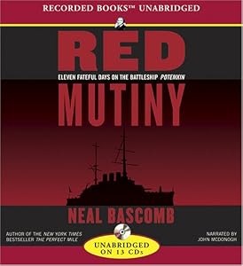 Red Mutiny: Eleven Fateful Days on the Battleship Potemkin