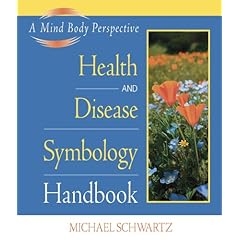 The Health and Disease Symbology Handbook by Michael Schwartz