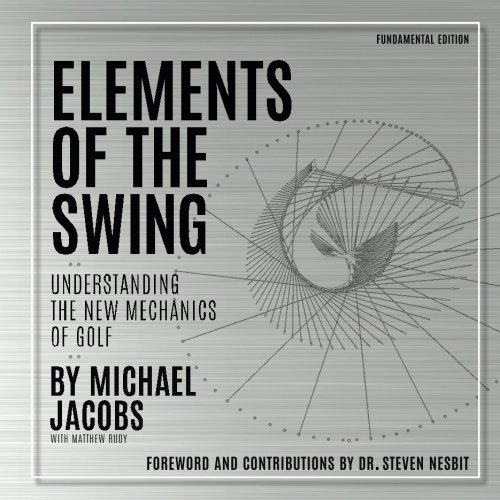 Elements of the Swing: Fundamental Edition by Michael Jacobs