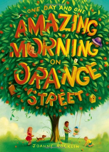 One Day and One Amazing Morning on Orange Street by Joanne Rocklin