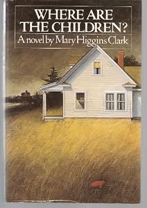 Where Are the Children? (Simon and Schuster Novel of Suspense)