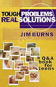 Tough Problems, Real Solutions: A Q & A book for Teens