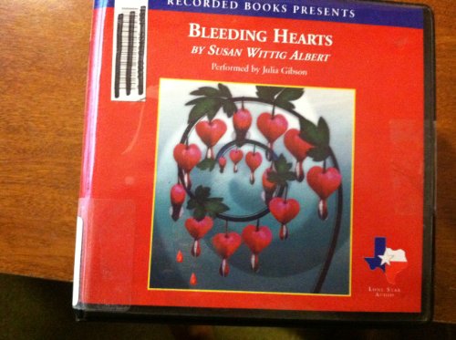 Bleeding Hearts by Susan Wittig Albert