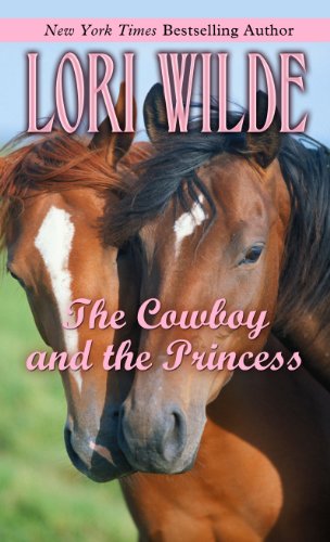 The Cowboy and the Princess by Lori Wilde