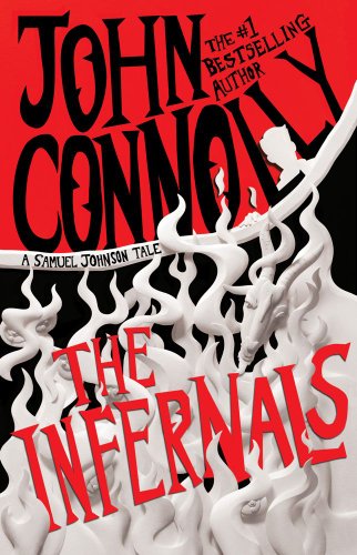 The Infernals: A Samuel Johnson Tale by John Connolly