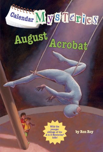 Calendar Mysteries #8: August Acrobat by Ron Roy
