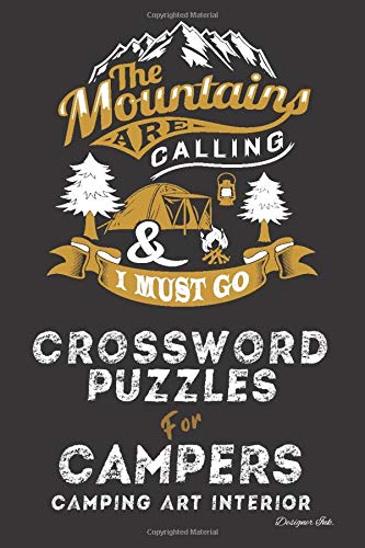 Crossword Puzzles for Campers: Camping Themed Art Interior. Fun, Easy to Hard Words. Mountains Calling Campsite Scene (Camping CWJN4) by Designer Ink.