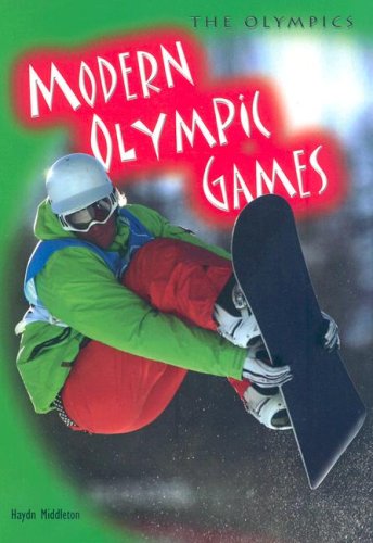 Modern Olympic Games (Olympics (2nd Edition)) by Haydn Middleton