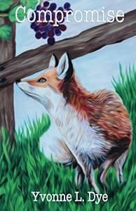 Compromise by Yvonne L Dye
