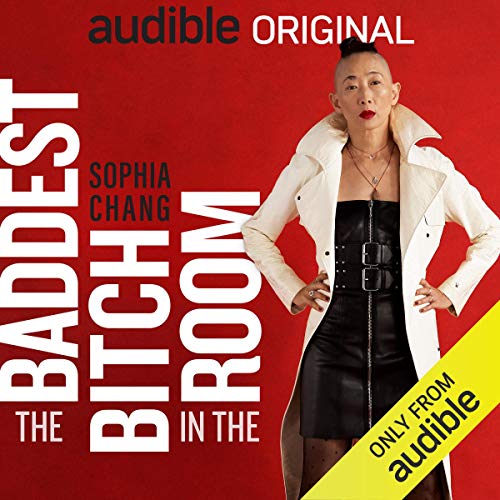The Baddest Bitch in the Room: (Explicit Version) by Sophia Chang