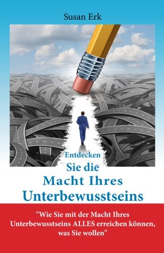 Download Entdecken Sie die Macht Ihres Unterbewusstseins: Wie Sie mit ...
