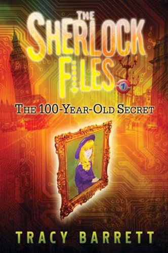 The 100-Year-Old Secret by Tracy Barrett
