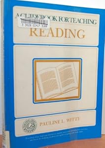 A Guidebook for Teaching Reading (Guidebook for Teaching Series) by Pauline L. Witte
