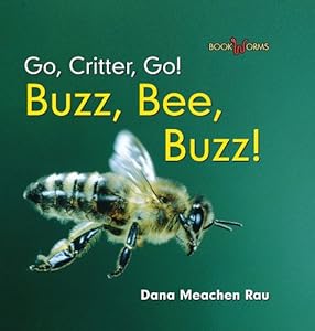 Buzz, Bee, Buzz! (Go, Critter, Go!)