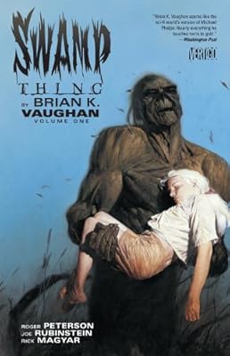 Swamp Thing by Brian K. Vaughan Vol. 1