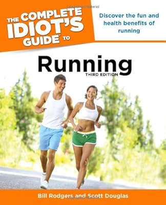 The Complete Idiot's Guide to Running, 3rd Edition