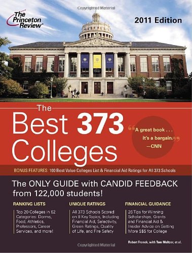 The Best 373 Colleges, 2011 Edition (College Admissions Guides) by Princeton Review