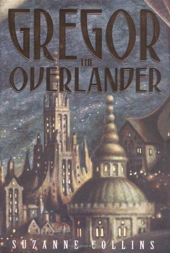 Gregor The Overlander (Underland Chronicles) by Suzanne Collins