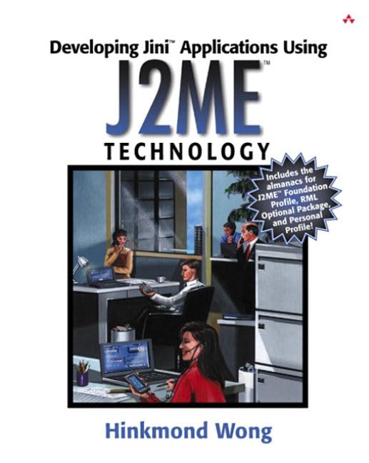 Developing Jini(TM) Applications Using J2ME(TM) Technology by Hinkmond Wong