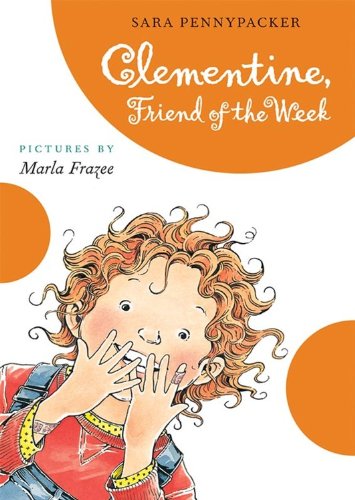 Clementine, Friend of the Week by Sara Pennypacker